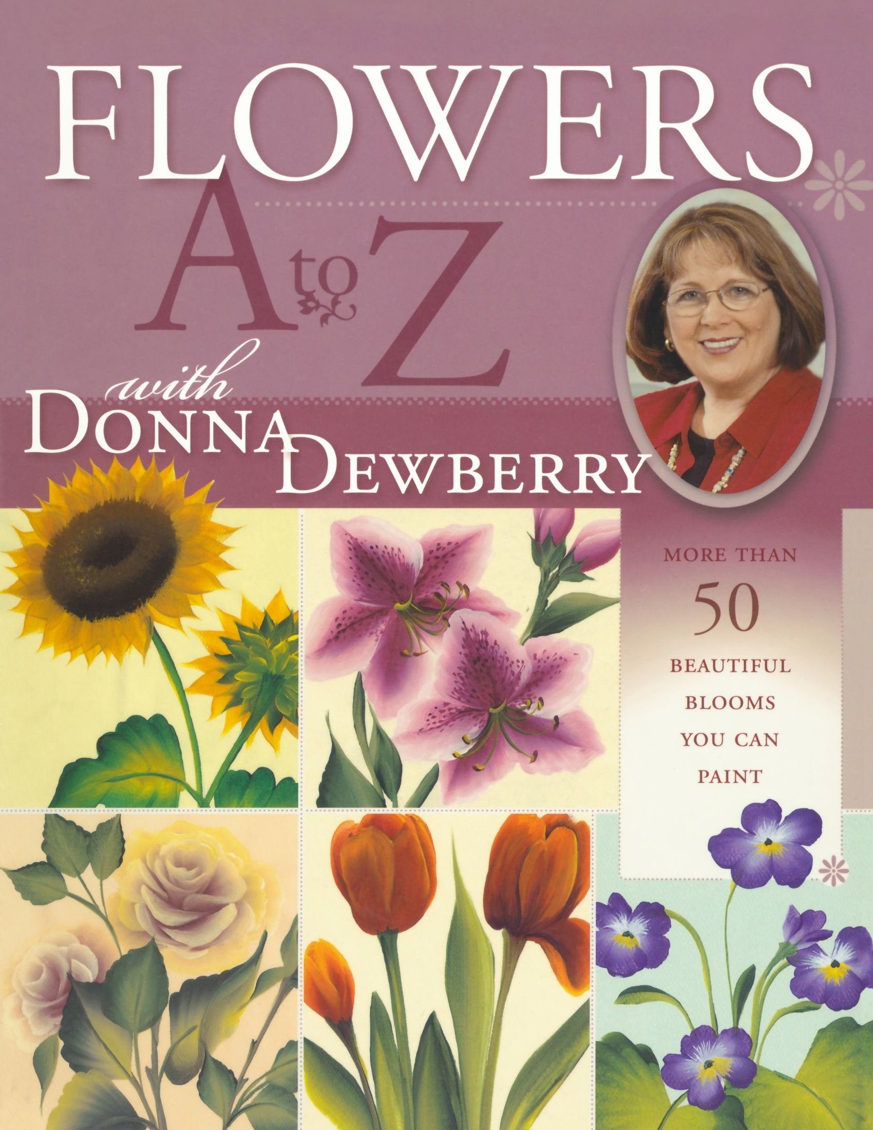 Flowers A to Z with Donna Dewberry Film, Art & Culture