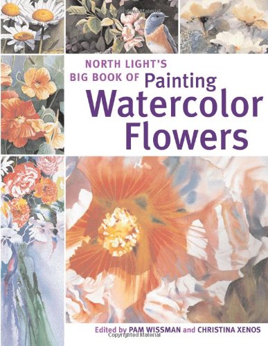 North Light's Big Book of Painting Watercolor Flowers Film, Art & Culture