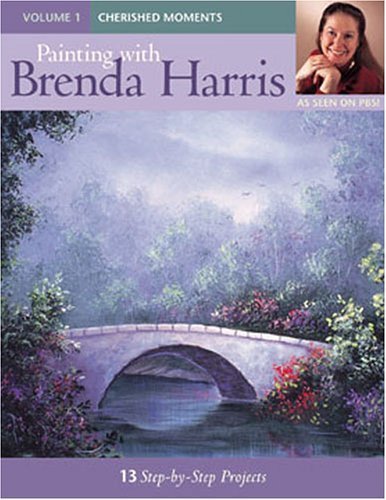 Painting With Brenda Harris: Cherised Moments book
