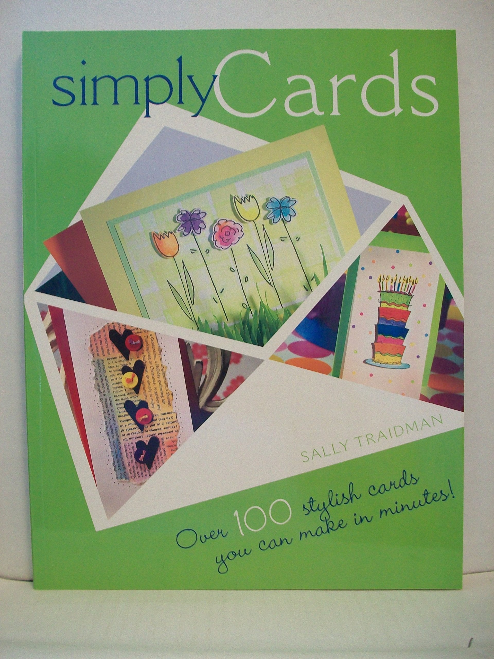 Simply Cards: Over 100 Stylish Cards You Can Make in Minutes Film, Art & Culture