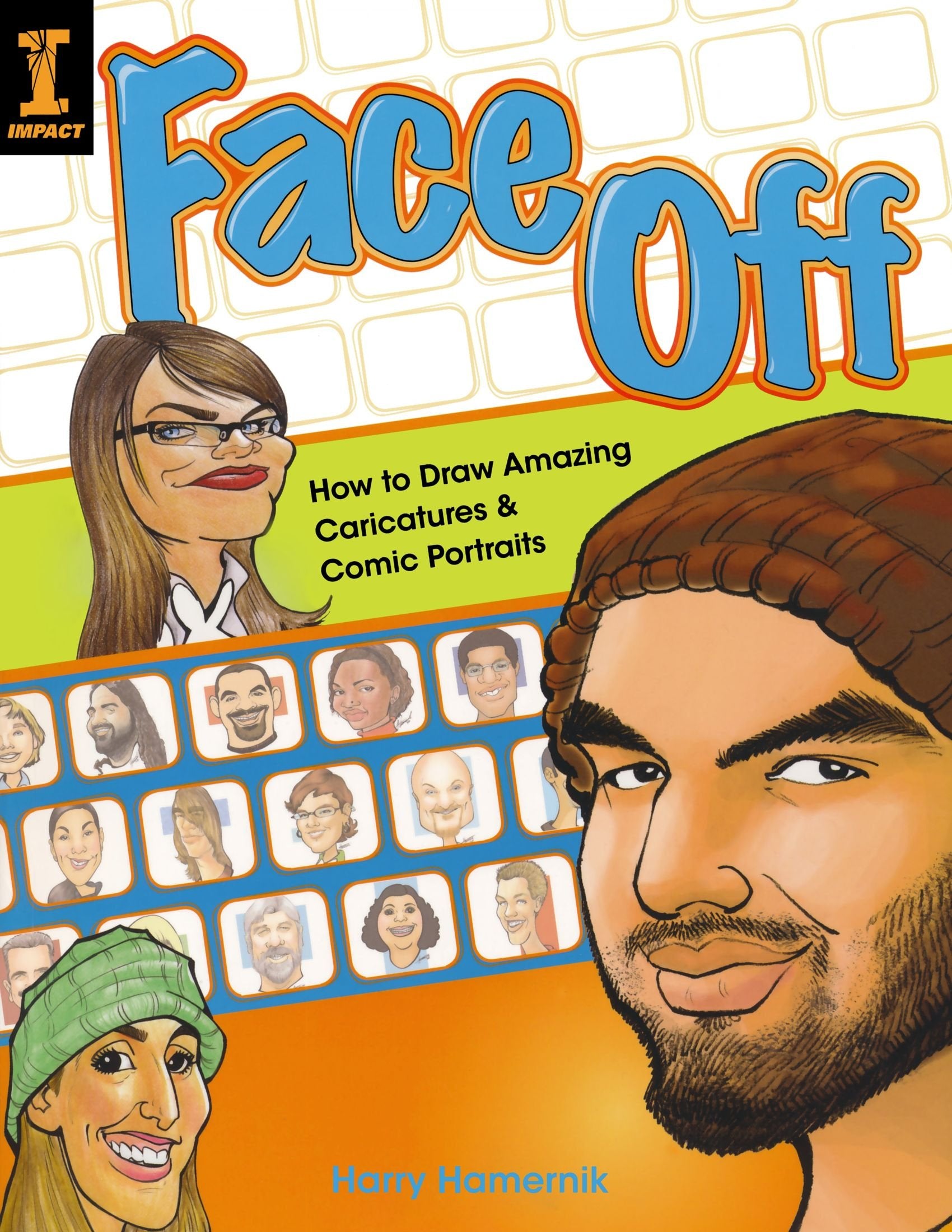 Face Off: How to Draw Amazing Caricatures & Comic Portraits Manga