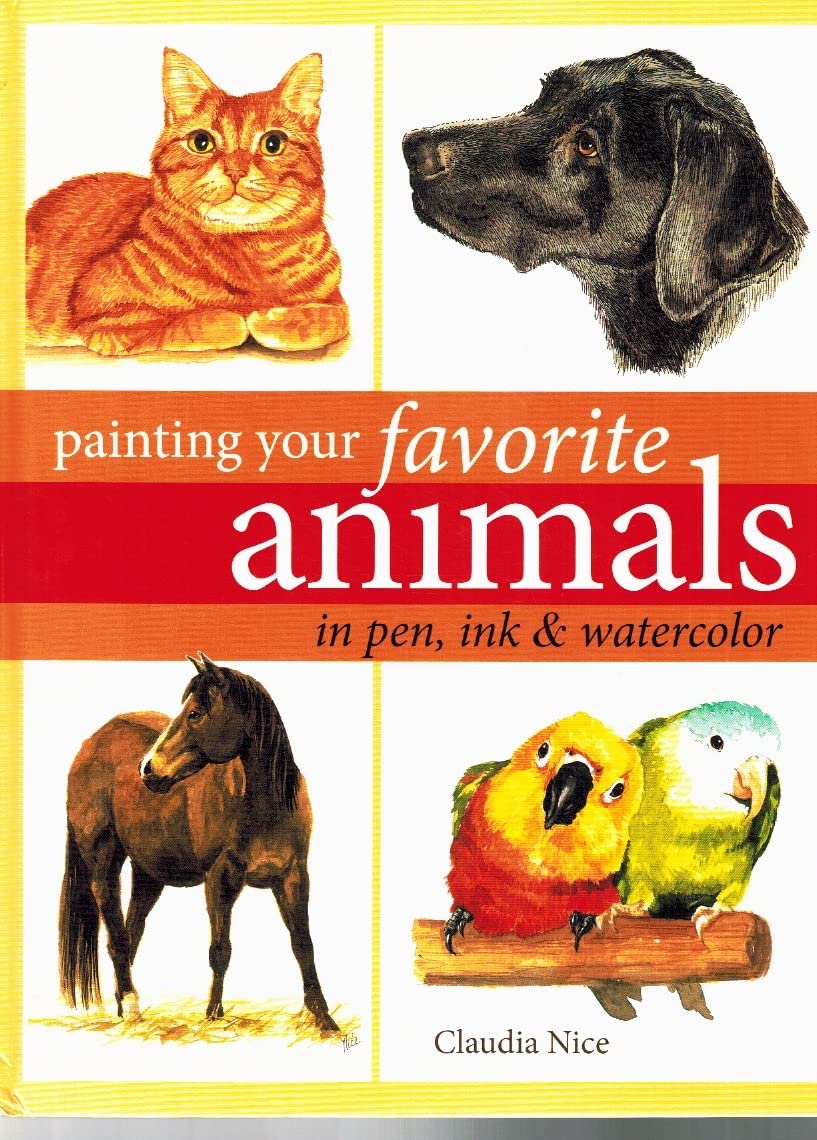 Painting Your Favorite Animals in Pen, Ink and Watercolor Arts & Music
