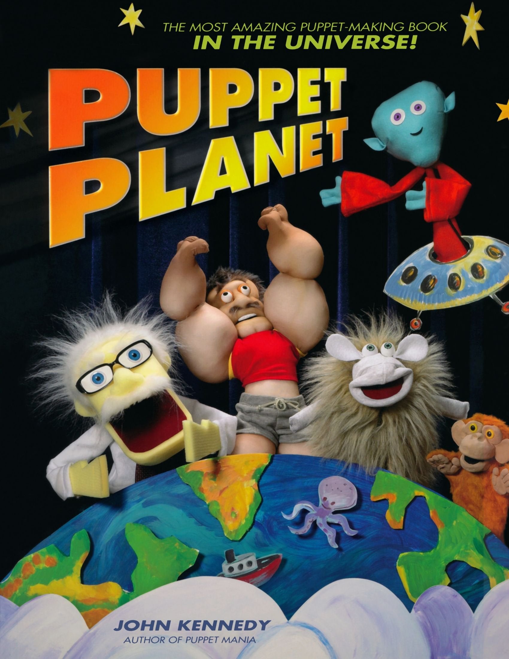 Puppet Planet: The Most Amazing Puppet-Making Book in the Universe Film, Art & Culture