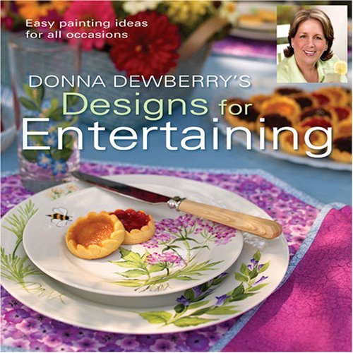 Donna Dewberry's Designs for Entertaining: Easy Painting Ideas for All Occasions Hobbies & Crafts