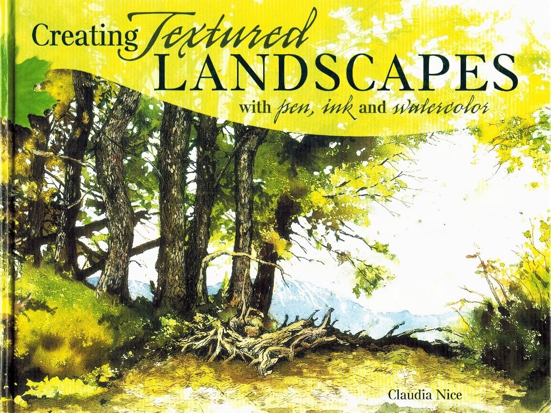 Creating Textured Landscapes With Pen, Ink and Watercolor book