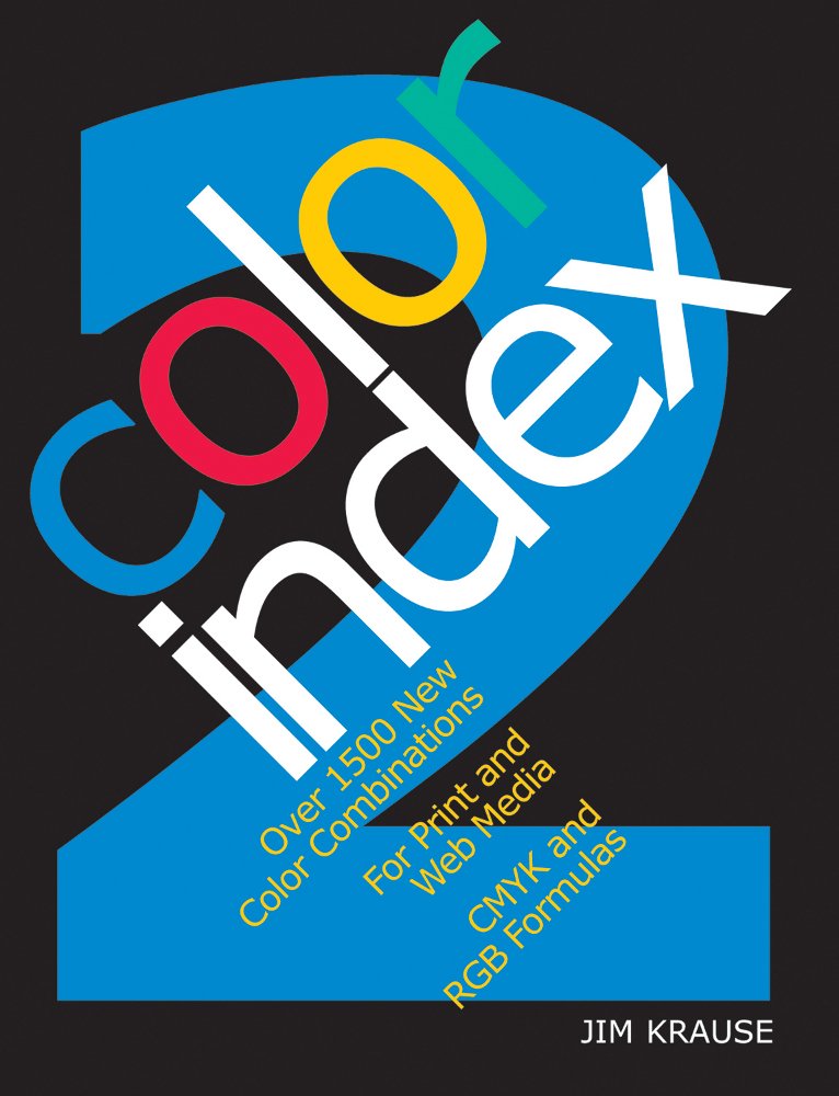 Color Index 2: Over 1500 New Color Combinations. For Print and Web Media. CMYK and RGB Formulas. book