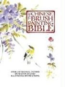 The Chinese Brush Painting Bible: Over 200 Motifs With Step-by-Step Illustrated Instructions Film, Art & Culture