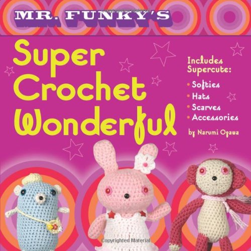 Mr. Funky's Super Crochet Wonderful Hobbies & Crafts