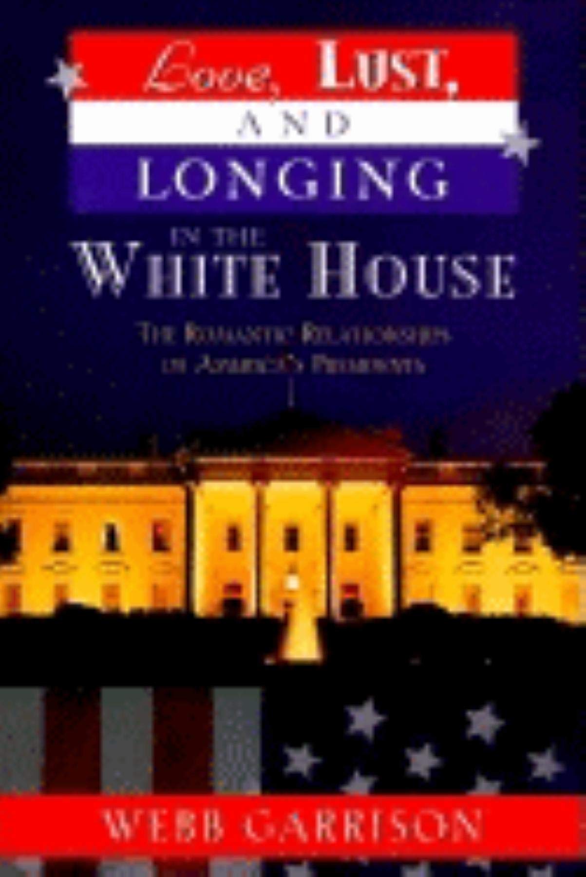 Love, Lust, and Longing in the White House Social Sciences
