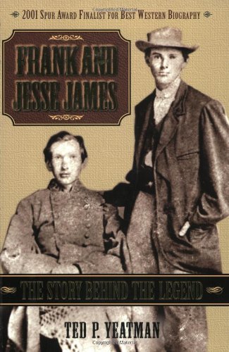 Frank and Jesse James: The Story Behind the Legend Social Sciences