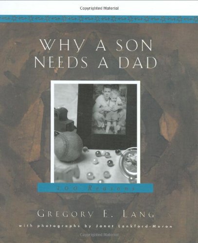 Why a Son Needs a Dad: 100 Reasons Parents & Children Books