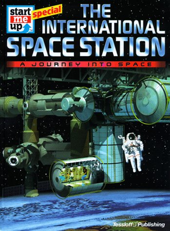 The International Space Station: A Journey into Space (Start Me Up Special) Non-fiction
