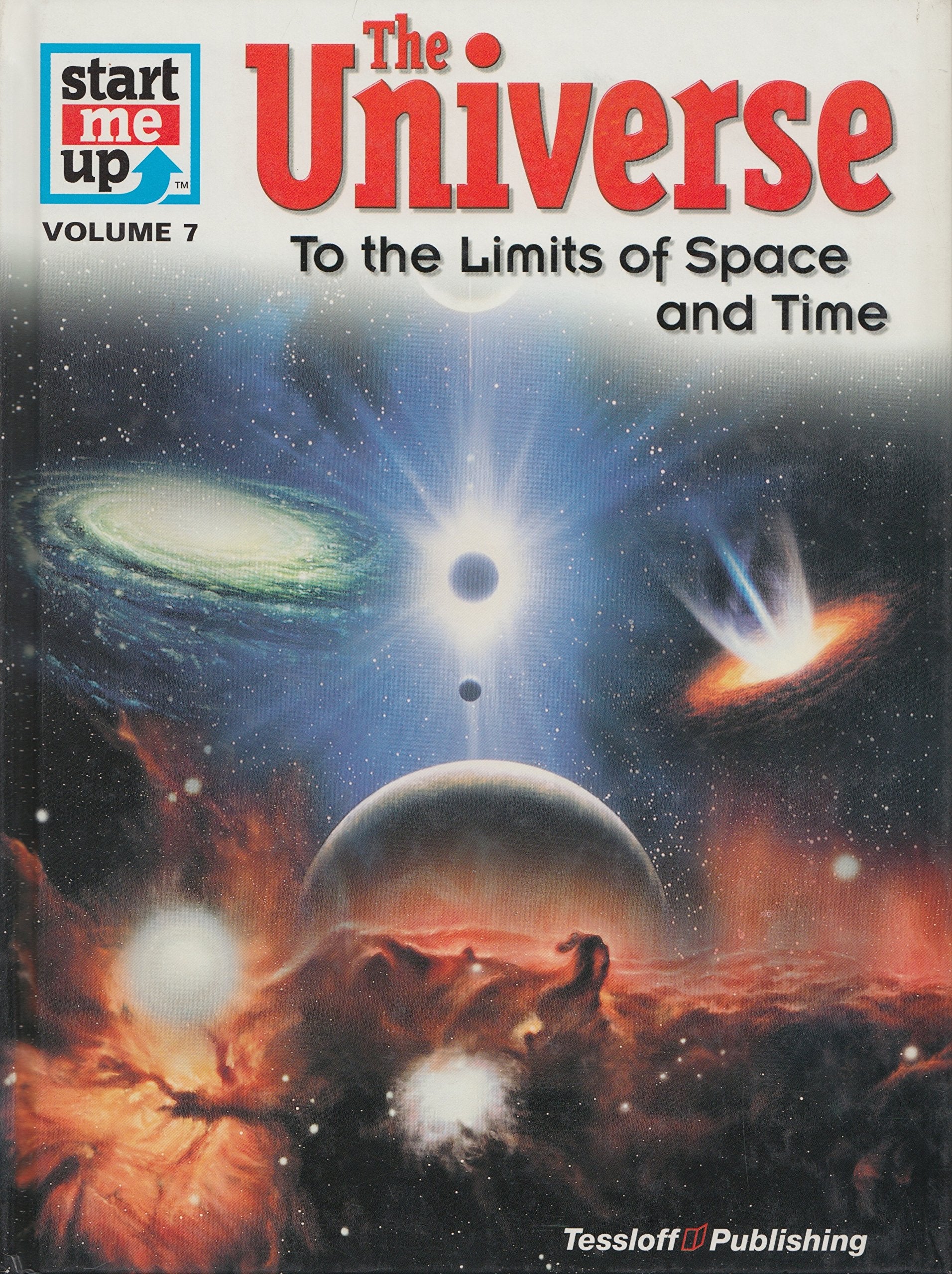 The Universe: To the Limits of Space and Time (Start Me Up, Vol 7) Non-fiction
