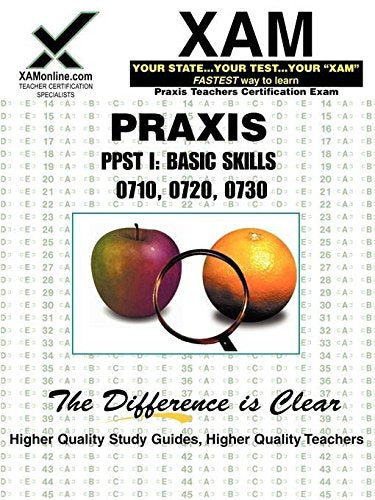 Praxis PPST I: Reading, Mathematics, Writing; Teacher Certification Exam; 0710, 0720, 0730 Study Guides