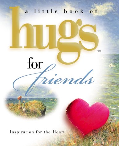 Little Hugs for Friends (Little Book of Hugs Series) Religion & Esotericism