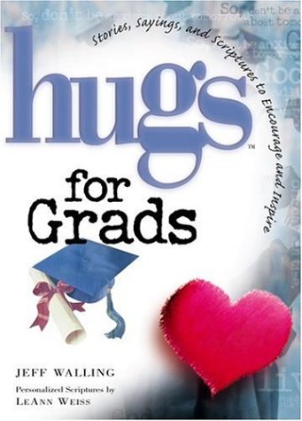 Hugs for Grads: Stories, Sayings, and Scriptures to Encourage and Inspire Religion & Esotericism