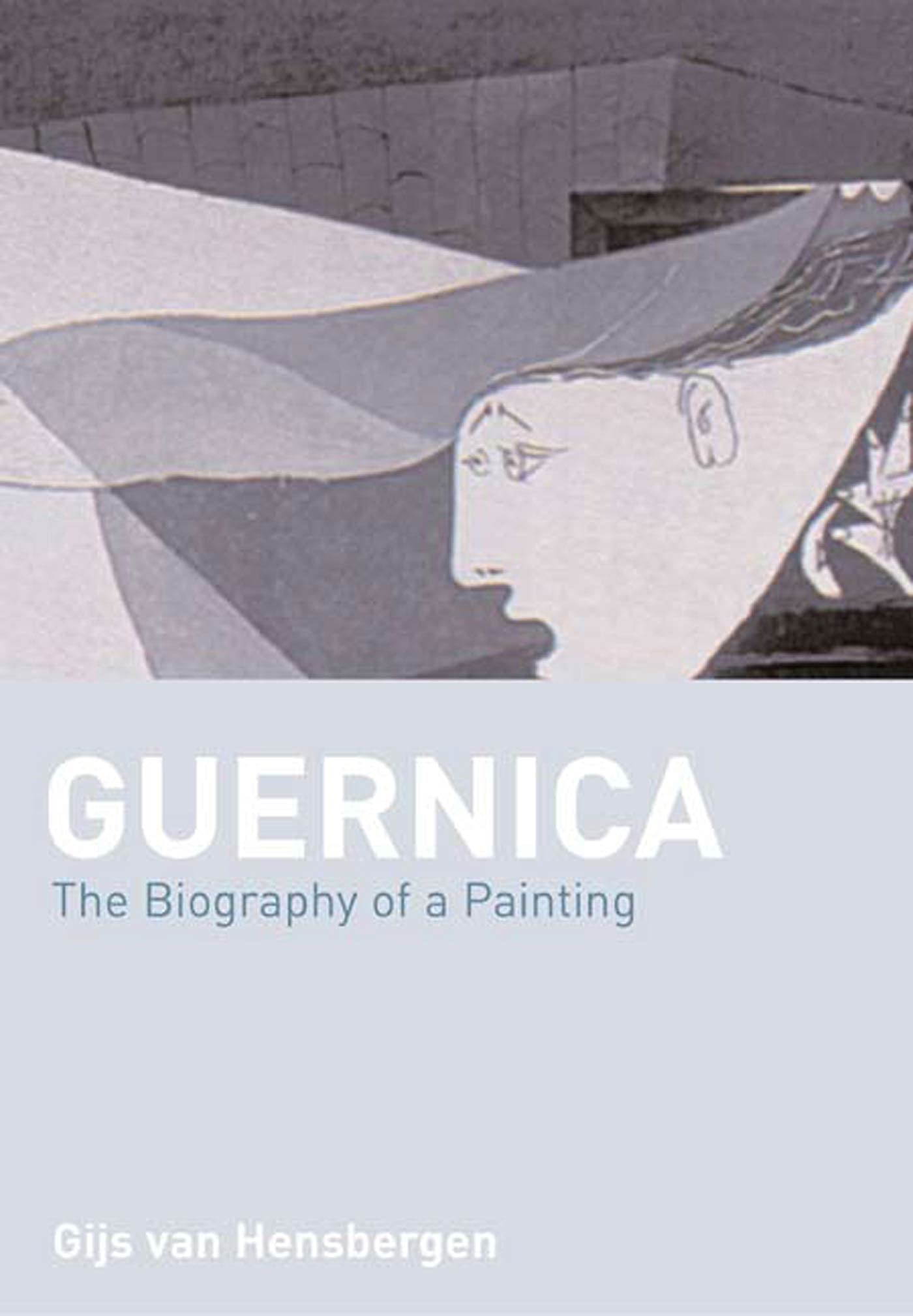 Guernica: The Biography Of A Twentieth-Century Icon Film, Art & Culture