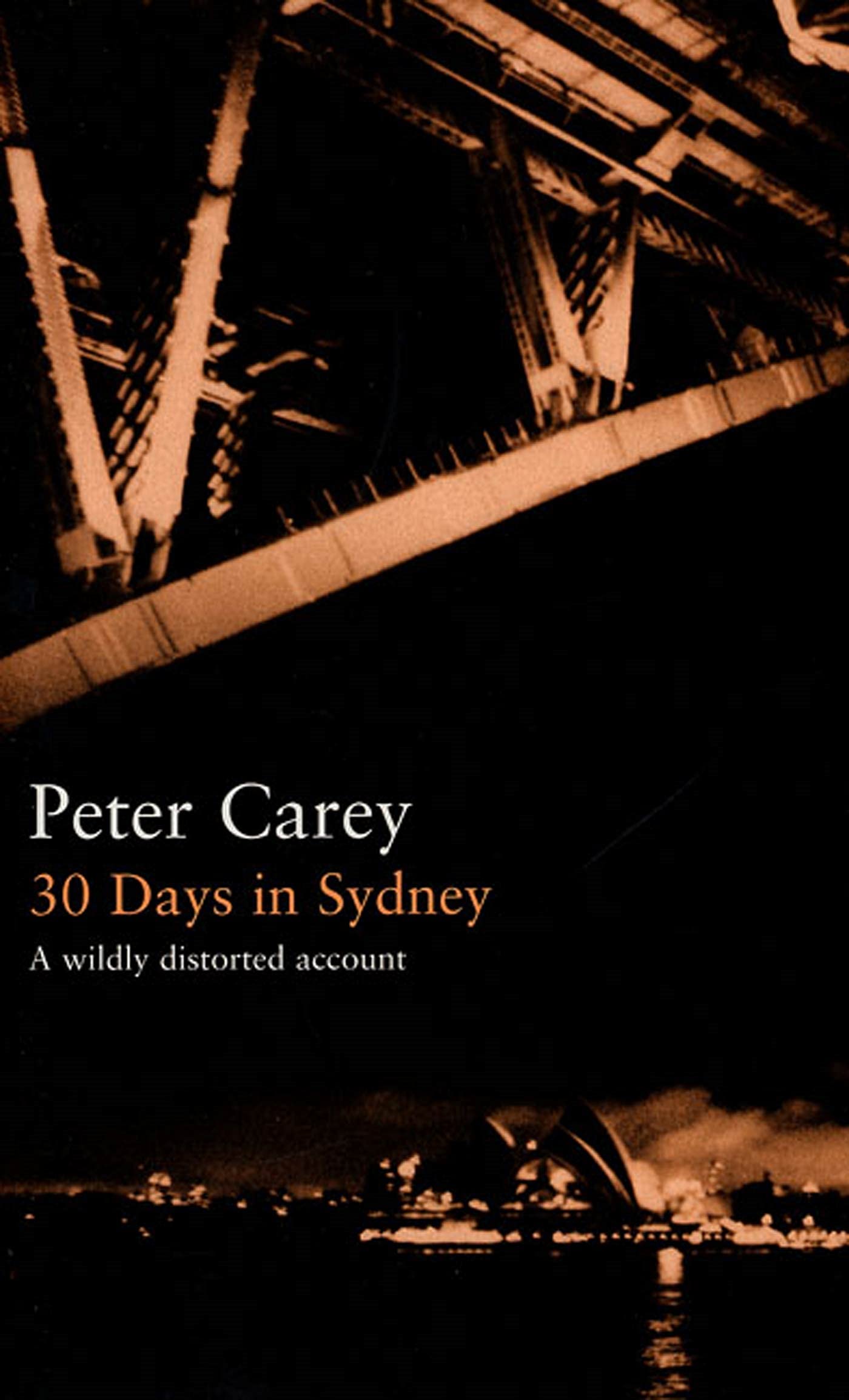 30 Days in Sydney: A Wildly Distorted Account (The Writer and the City) Travel