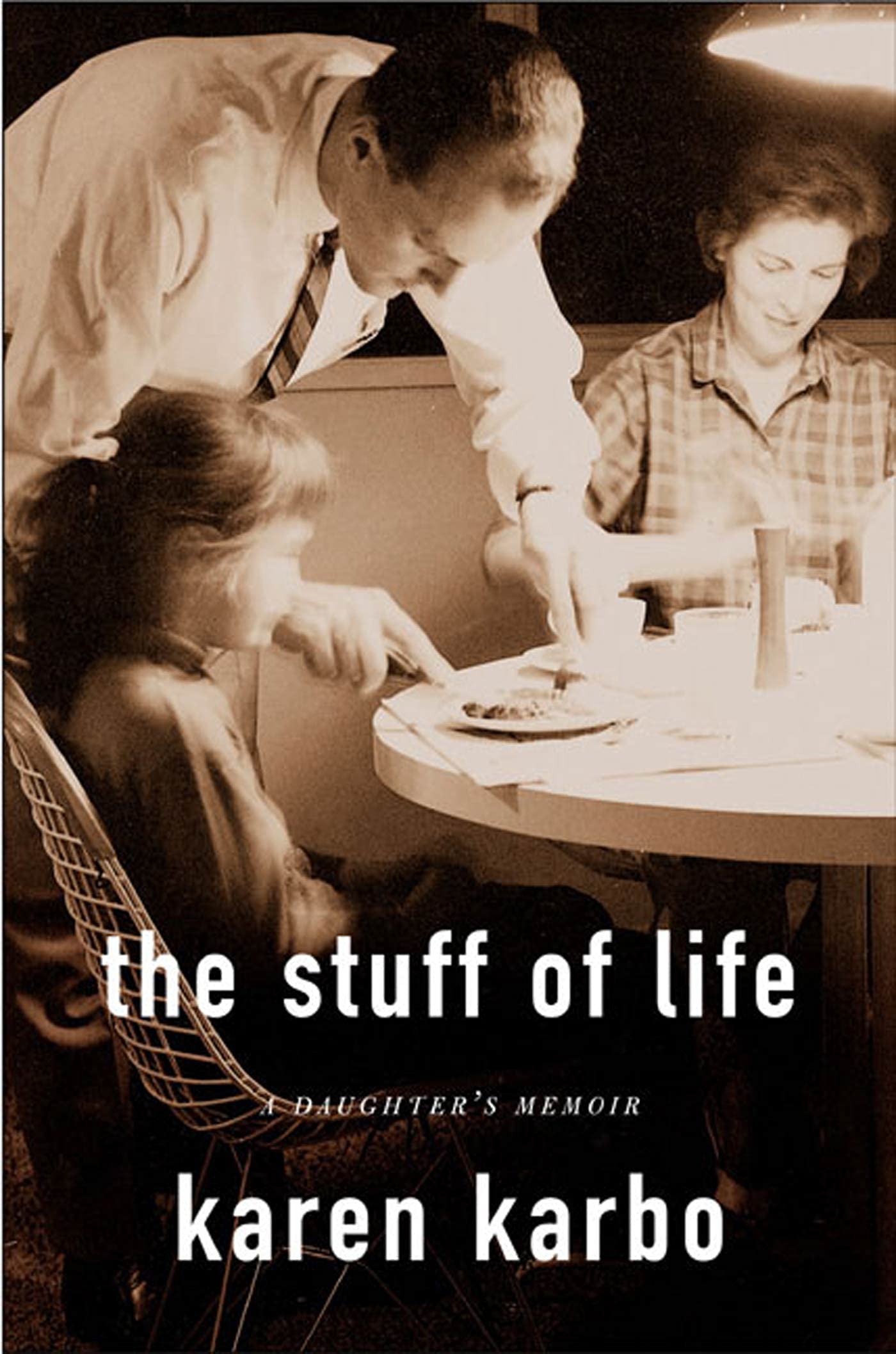 The Stuff of Life: A Daughter's Memoir Death & Mourning