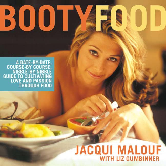 Booty Food: A Date by Date, Course-By-Course, Nibble-By-Nibble Guide to Cultivating Love and Passion Through Food Partnership & Love