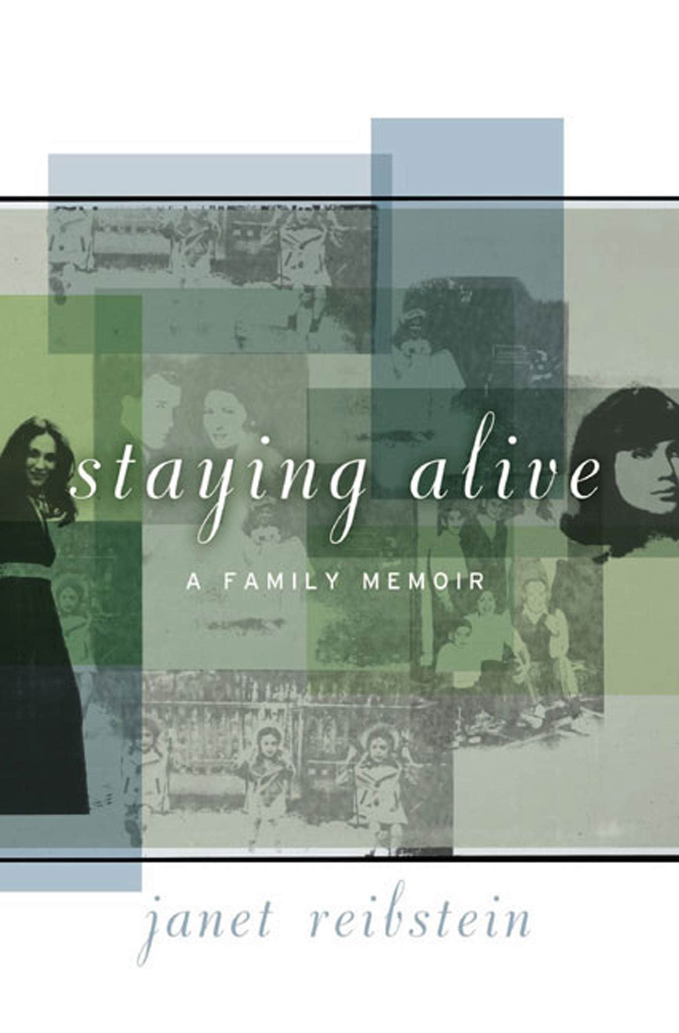 Staying Alive: A Family Memoir Medicine