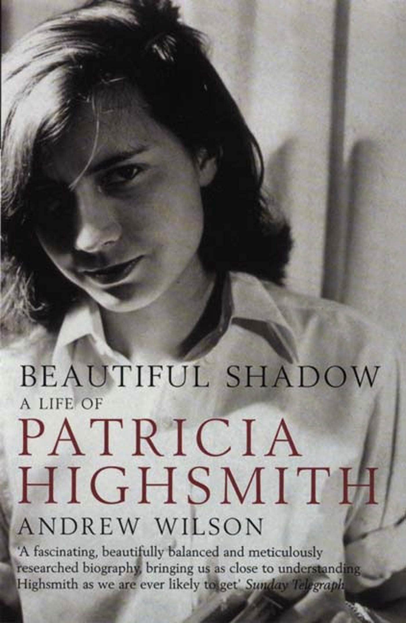 Beautiful Shadow: A Life of Patricia Highsmith Art & Literature