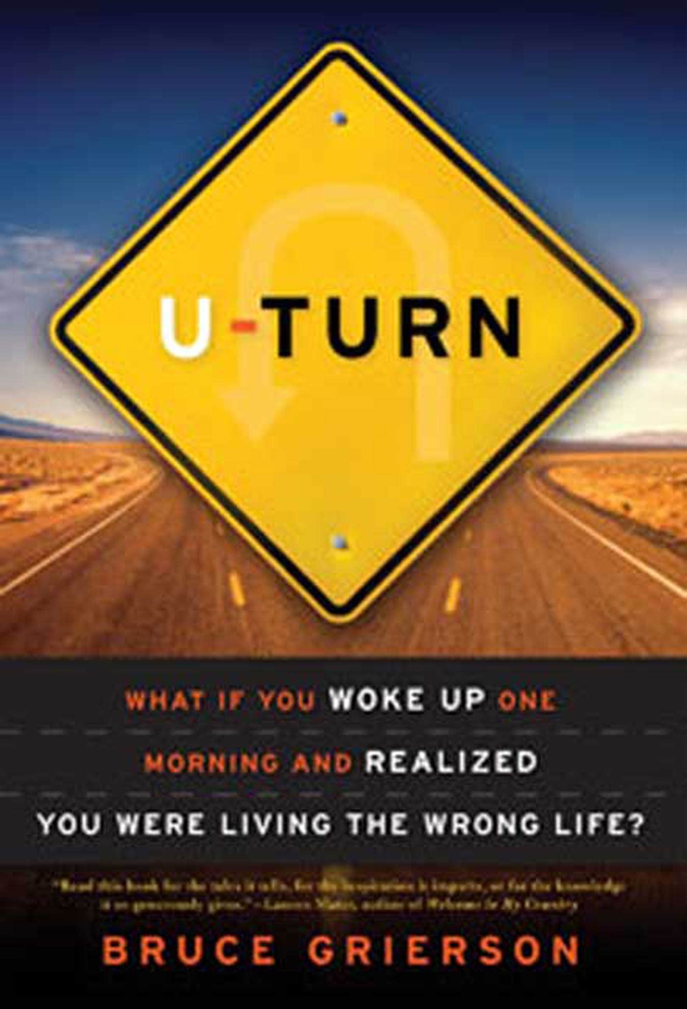 U-Turn: What If You Woke Up One Morning and Realized You Were Living the Wrong Life? Psychology