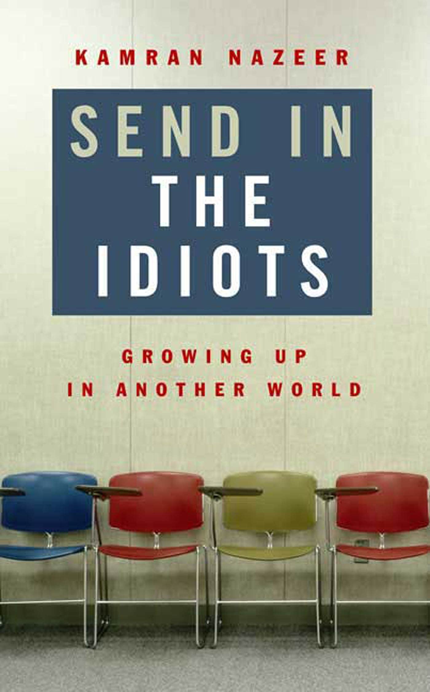 Send in the Idiots: Stories from the Other Side of Autism Medicine