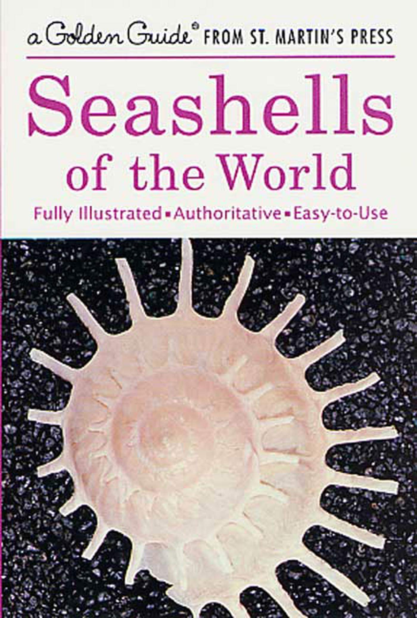 Seashells of the World: A Guide to the Better-Known Secies (Golden Guide from St. Martin's Press) Geology & Geography
