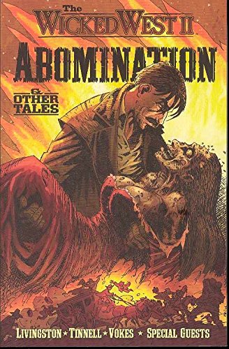 The Wicked West Volume 2: Abomination & Other Tales Horror & Mystery