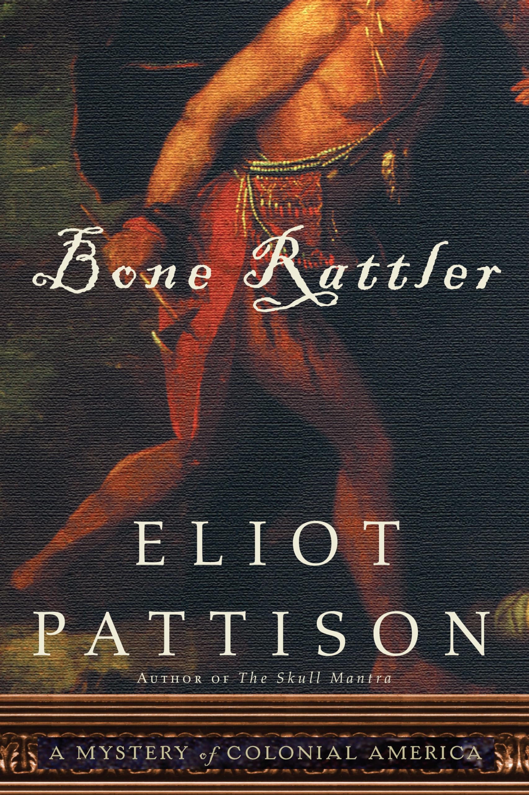 Bone Rattler: A Mystery of Colonial America Contemporary literature