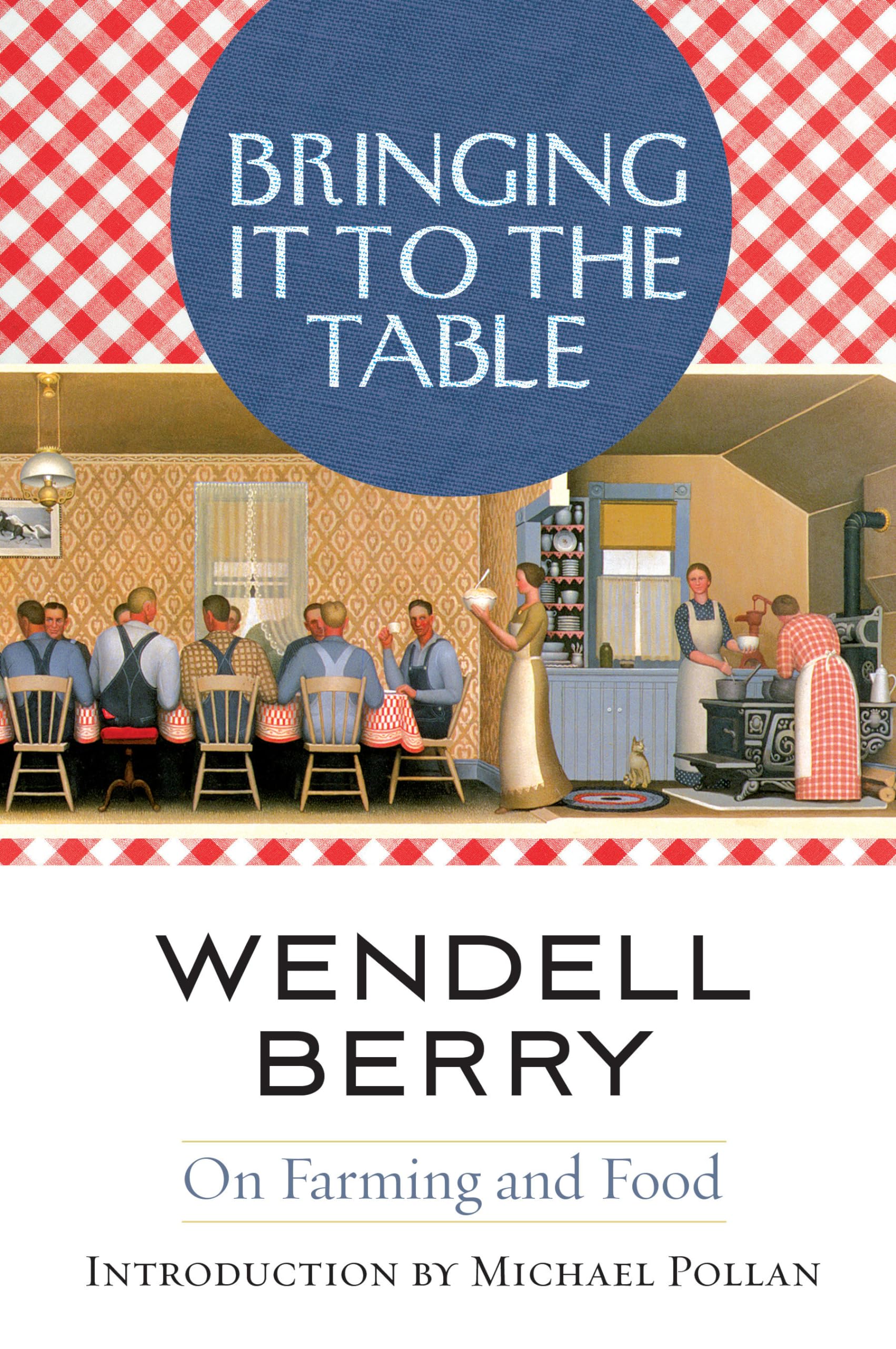 Bringing It to the Table: On Farming and Food Essays & Short Stories