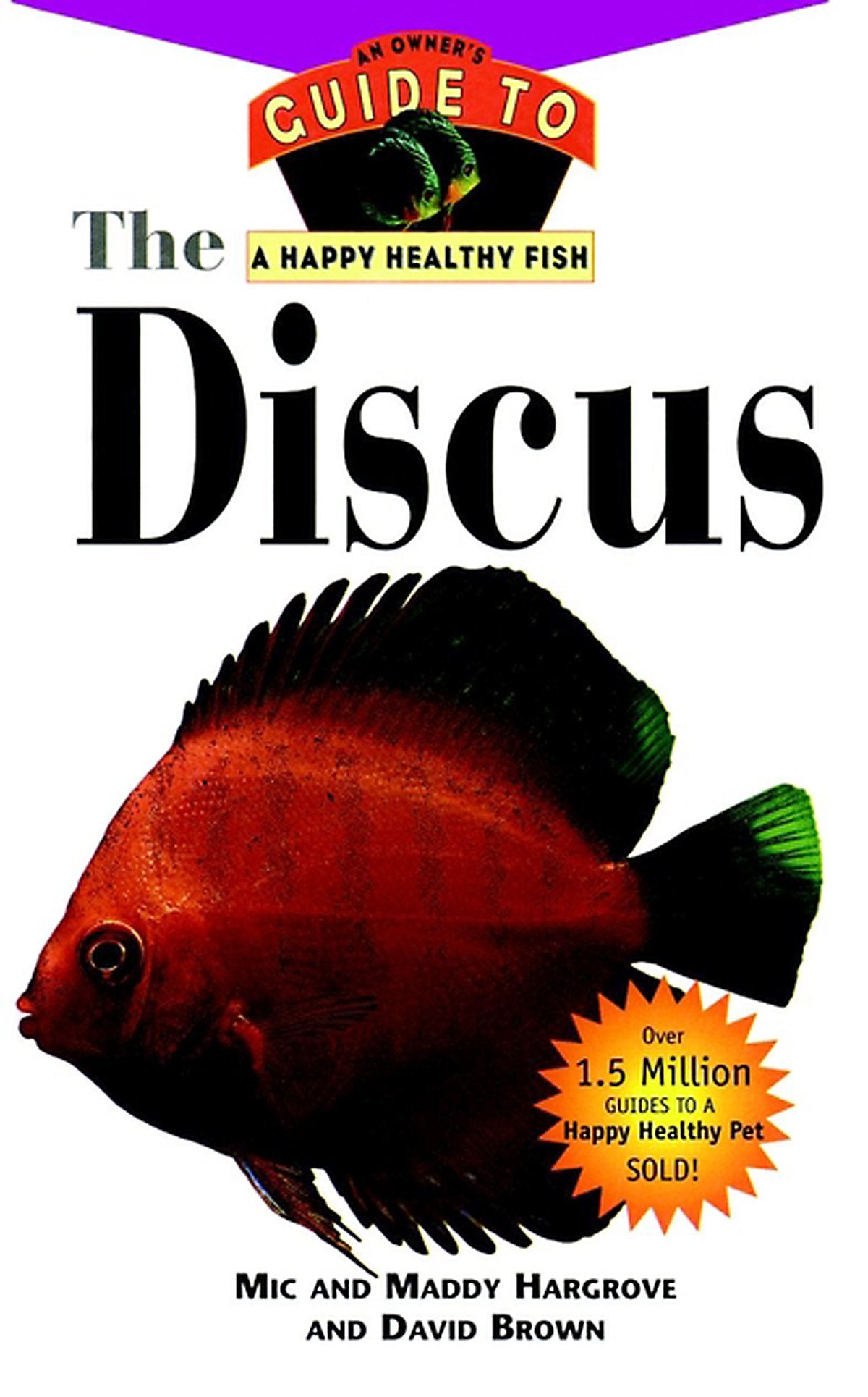 The Discus: An Owner's Guide to a Happy Healthy Fish (Howell happy healthy pet series) Mathematics