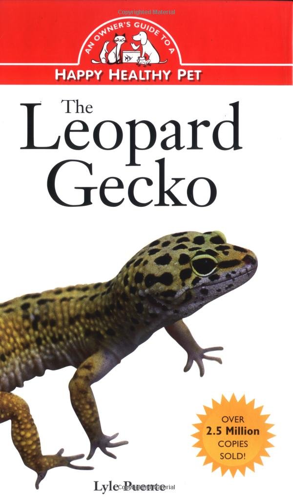 The Leopard Gecko: An Owner's Guide to a Happy Healthy Pet (Howell happy healthy pet series) Pets