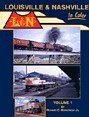 Louisville & Nashville In Color Volume 1 by Books
