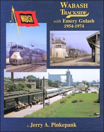 Wabash Trackside with Emery Gulash 1954-1974 Books