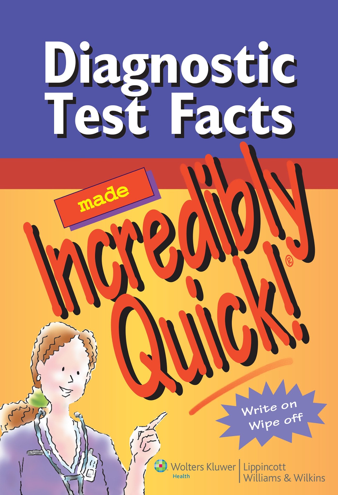 Diagnostic Test Facts Made Incredibly Quick! (Incredibly Easy! Series®) Medicine