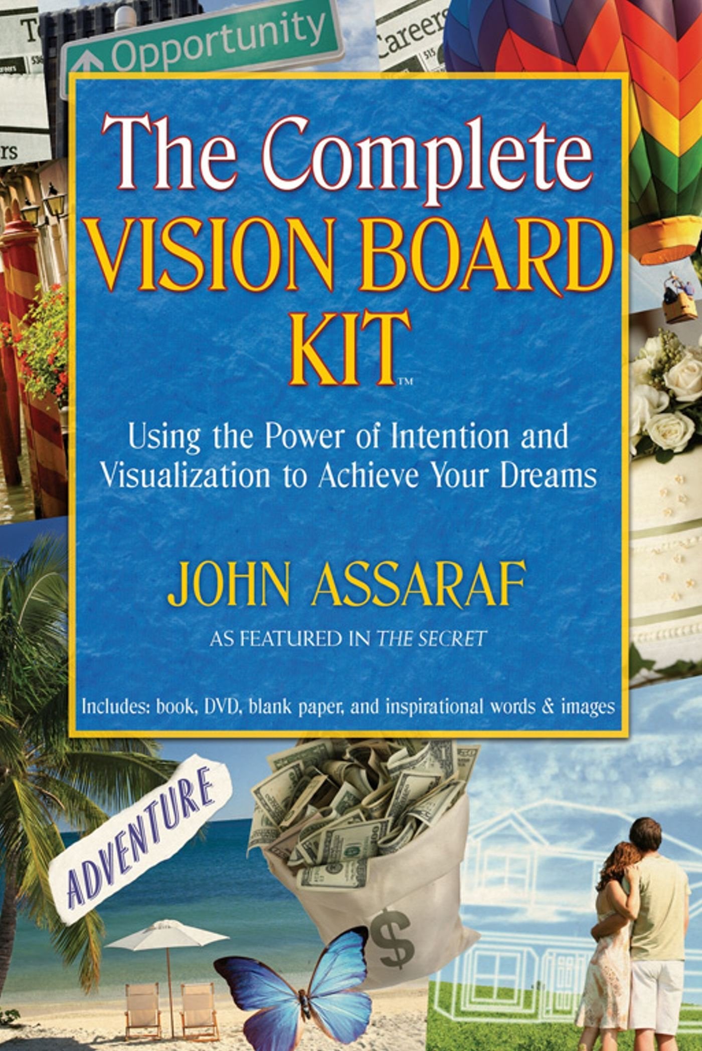 The Complete Vision Board Kit: Using the Power of Intention and Visualization to Achieve Your Dreams Business, Finance & Career