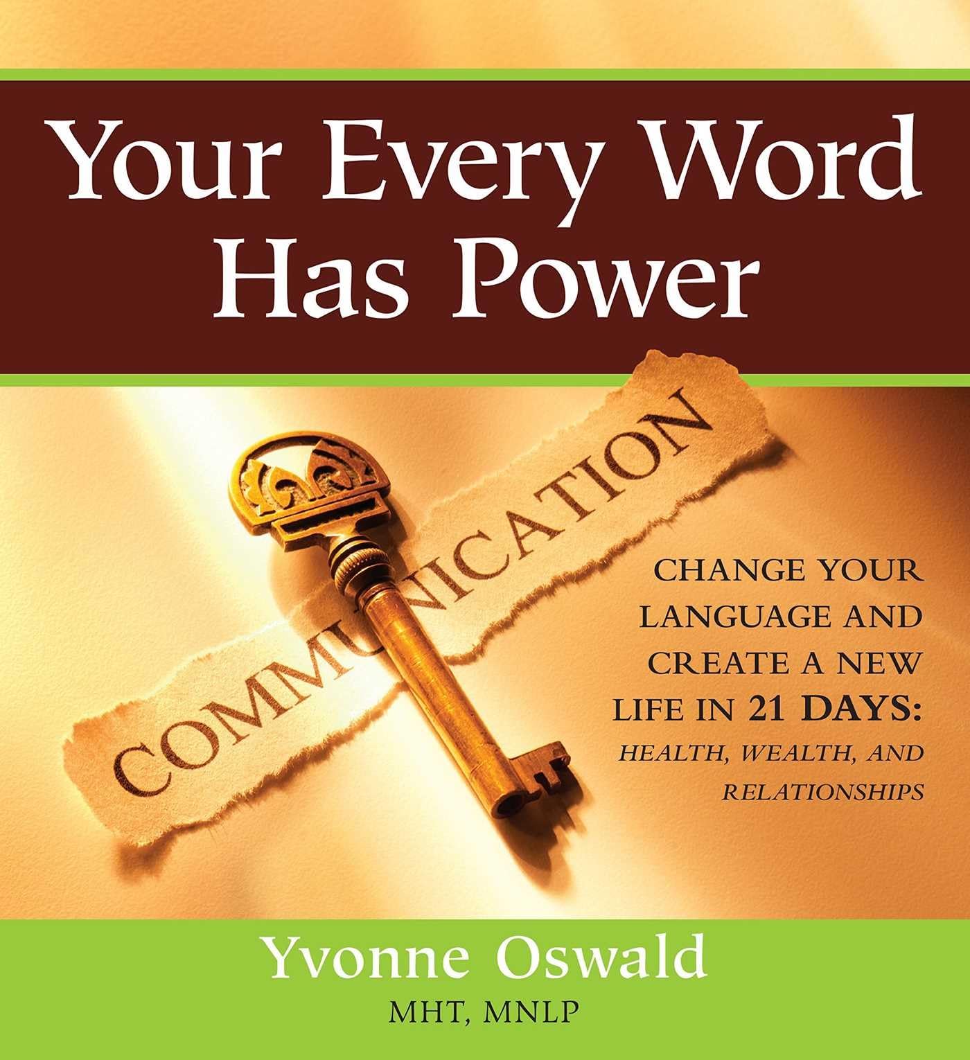 Every Word Has Power Kit: Change Your Language and Create a New Life in 21 Days Business, Finance & Career