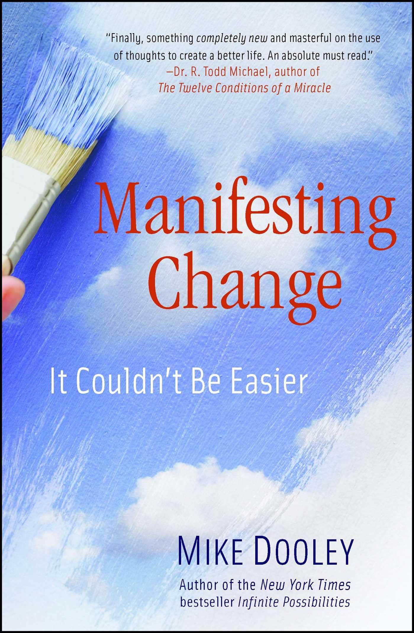 Manifesting Change: It Couldn't Be Easier (The Infinite Possibilities Collection) Business, Finance & Career