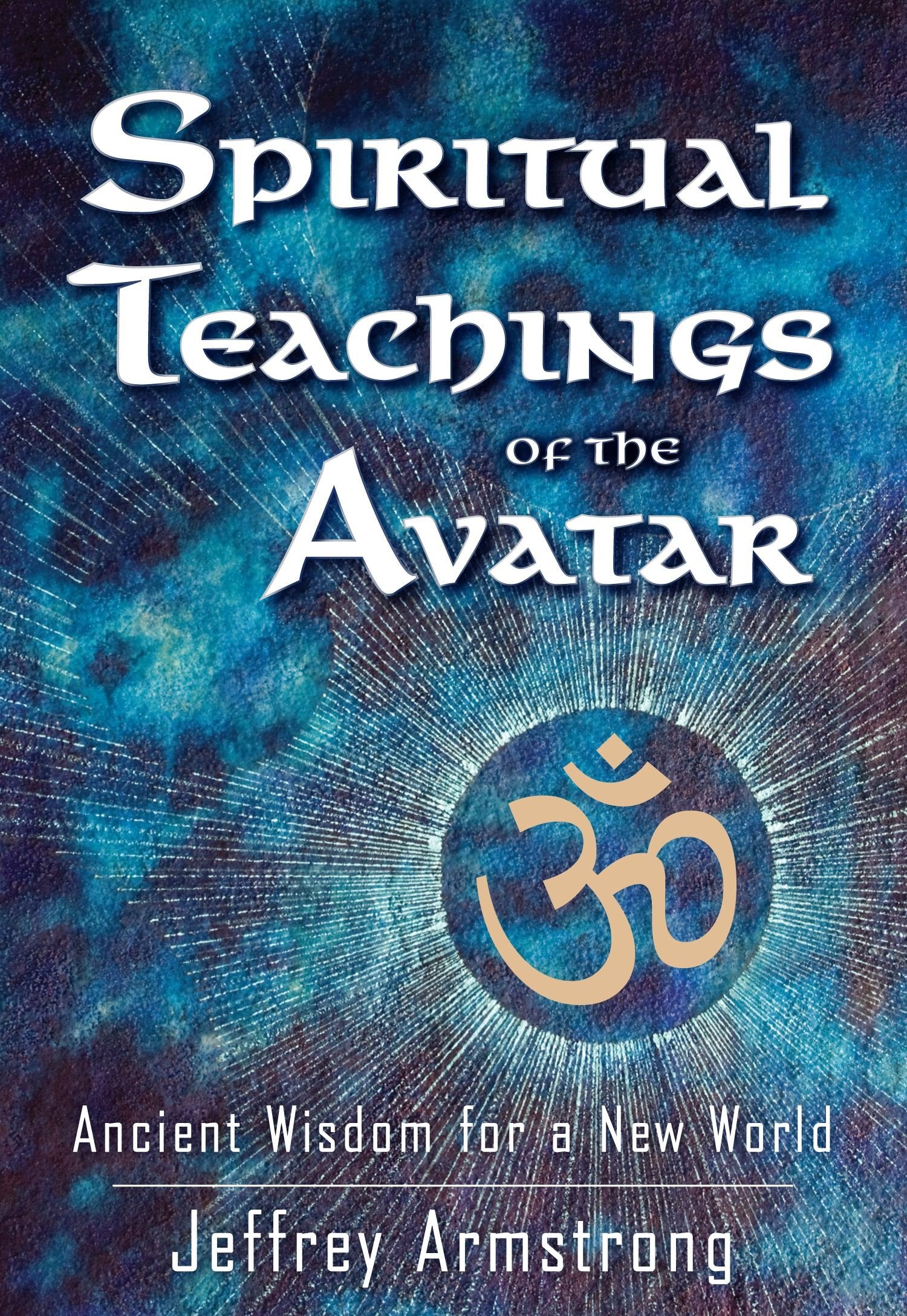 Spiritual Teachings of the Avatar: Ancient Wisdom for a New World Self-help
