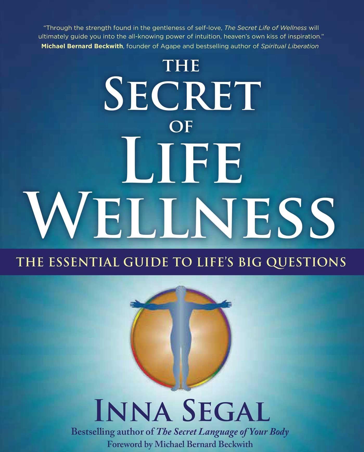 The Secret of Life Wellness: The Essential Guide to Life's Big Questions (Essential Wellness Series) Health, Nutrition & Fitness