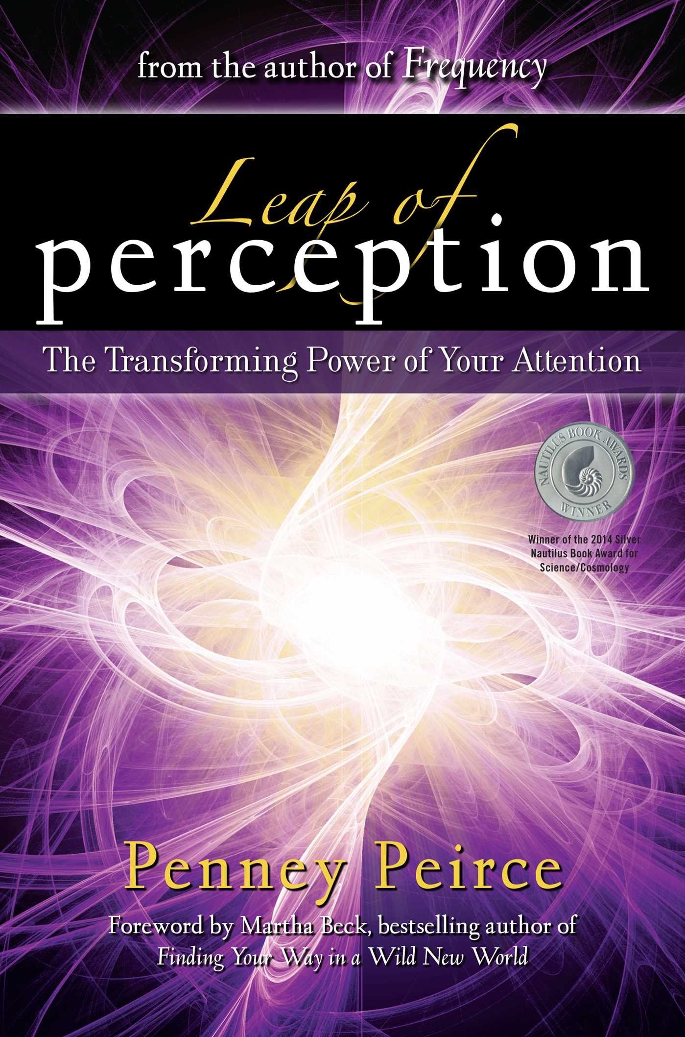 Leap of Perception: The Transforming Power of Your Attention Self-help
