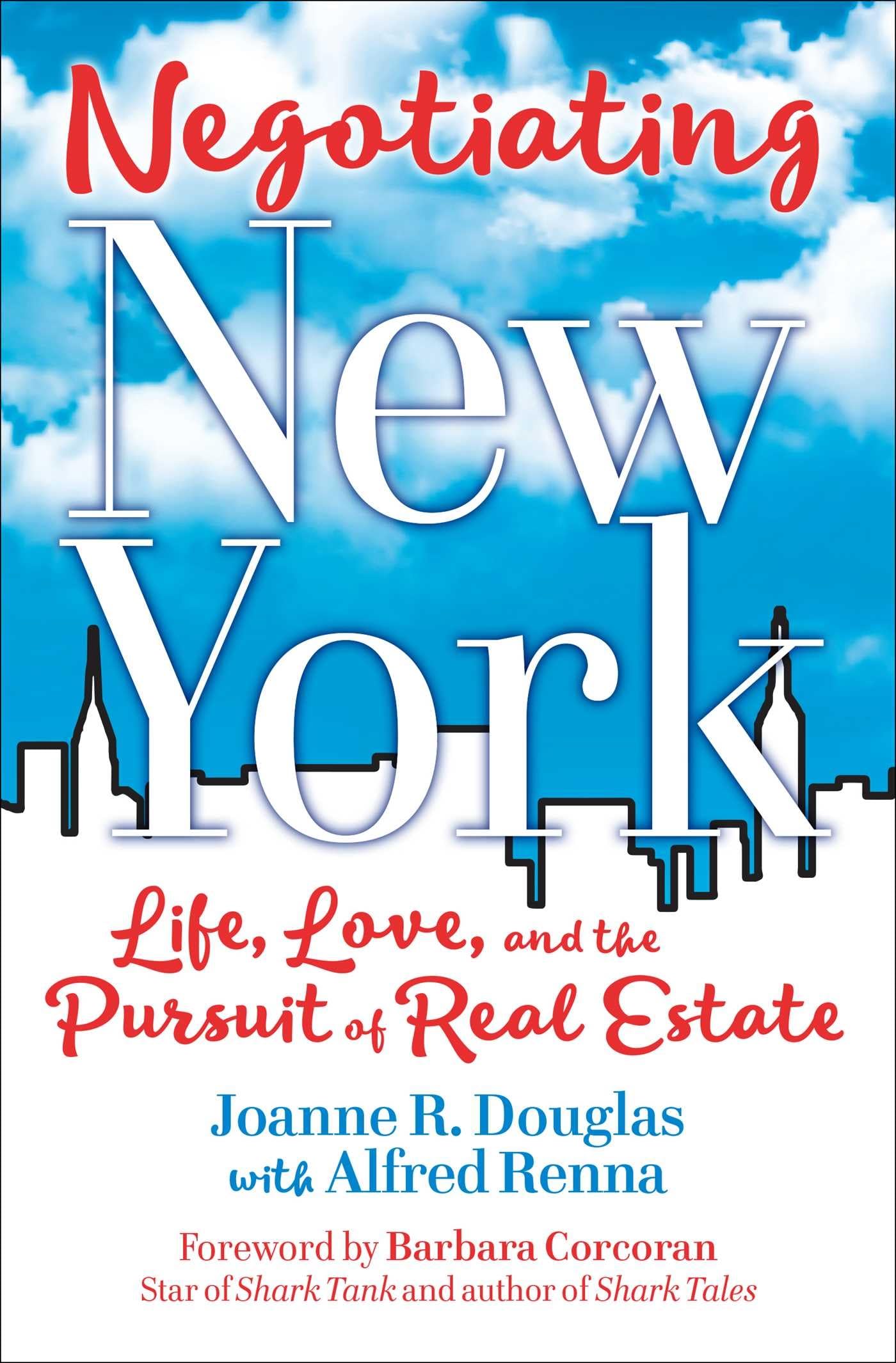 Negotiating New York: Life, Love and the Pursuit of Real Estate Politics & Society Books