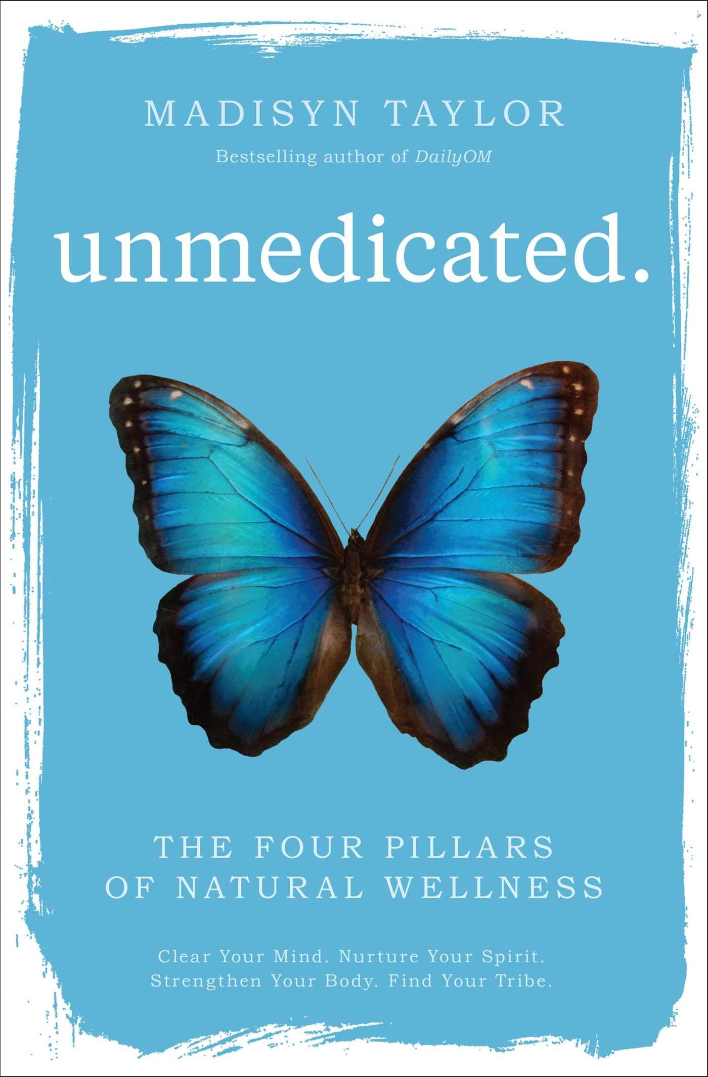 Unmedicated: The Four Pillars of Natural Wellness Health, Nutrition & Fitness