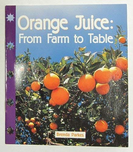 Orange juice from farm to table (Newbridge discovery links) Books