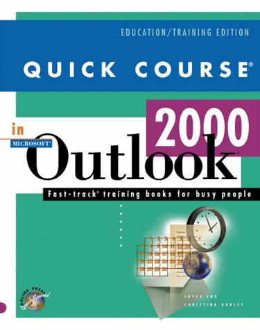 Quick Course in Microsoft Outlook 2000: Fast-Track Training for Busy People (Quick Course Books) Computer Science