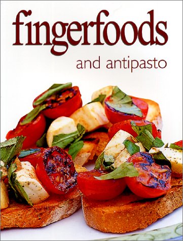 Fingerfoods and Antipasto (Ultimate Cook Book) Cooking & Enjoying