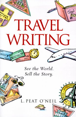 Travel Writing: A Guide to Research, Writing and Selling Media & Communication
