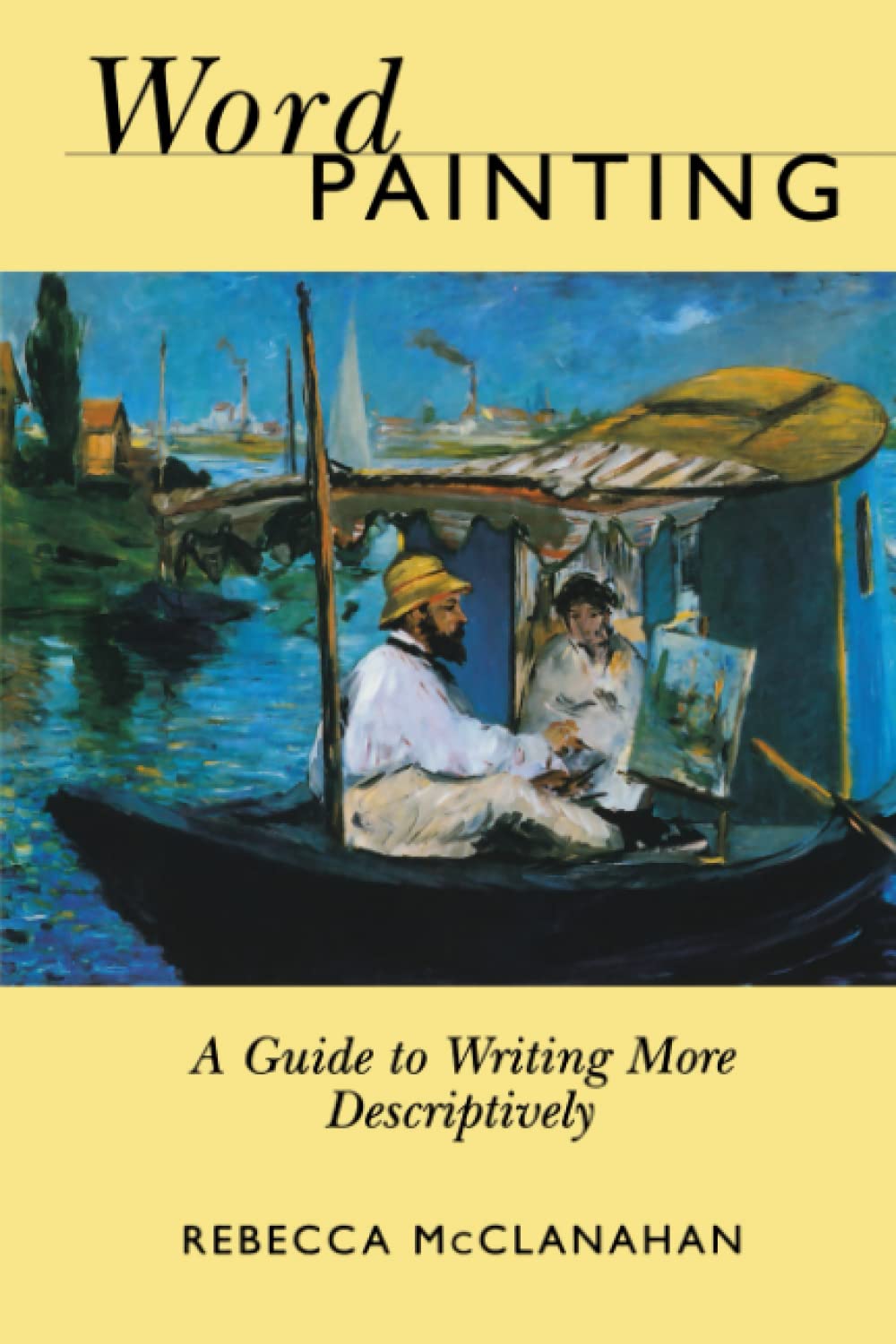 Word Painting: A Guide to Writing More Descriptively book